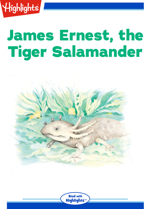 Title details for James Ernest the Tiger Salamander by Jennifer Owings Dewey - Available